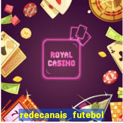 redecanais futebol ao vivo